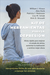 KIT DE HERRAMIENTAS PARA LA DEPRESIN. ALIVIO RPIDO PARA MEJORAR EL ESTADO DE NIMO, AUMENTAR LA MOTIVACIN Y SENTIRSE MEJOR AHORA