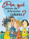   POR QUE SOMOS DE DIFERENTES COLORES?