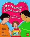 �ME CUENTAS C�MO NAC�?