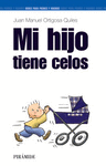 MI HIJO TIENE CELOS