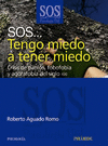 S.O.S TENGO MIEDO  TENER MIEDO