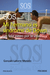 SOS... MI HERMANO ES SNDROME DE DOWN