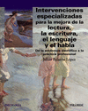 INTERVENCIONES ESPECIALIZADAS PARA LA MEJORA DE LA LECTURA, LA ESCRITURA, EL LEN