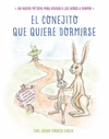 EL CONEJITO QUE QUERA DORMIRSE