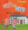 DITA Y DITO VAN AL COLEGIO