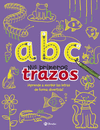 A B C - MIS PRIMEROS TRAZOS