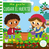 ME GUSTA CUIDAR HUERTO