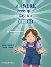 MI PADRE CREE QUE SOY UN CHICO