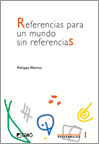 REFERENCIAS PARA UN MUNDO SIN REFERENCIAS