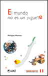 EL MUNDO NO ES UN JUGUETE