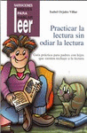 PRACTICAR LA LECTURA SIN ODIAR LA LECTURA. GUA PRCTICA PARA PADRES CON HIJOS Q