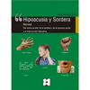 HIPOACUSIA Y SORDERA. MANUAL. DEL CONOCIMIENTO DE LA SORDERA Y DE LA PERSONA SORDA A LA INTERVENCIN EDUCATIVA