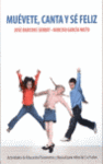 MU�VETE, CANTA Y SE FELIZ