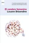 EL CEREBRO FEMENINO (1 ED.)
