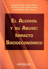 EL ALCOHOL Y SU ABUSO: IMPACTO SOCIOECONMICO
