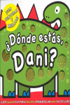 DNDE ESTS DANI?