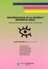 PSICOPEDAGOGA DE LA CEGUERA : MANUAL PARA LA PRCTICA EDUCATIVA CON PERSONAS CON CEGUERA O BAJA VIS