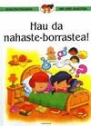 HAU NAHASTE-BORRASTEA!