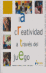 LA CREATIVIDAD A TRAV�S DEL JUEGO