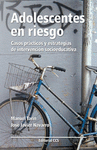ADOLESCENTES EN RIESGO : CASOS PRCTICOS Y ESTRATEGIAS DE INTERVENCIN SOCIOEDUCATIVA