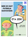 NIRI EZ ZAIT FUTBOLA GUSTATZEN, ETA ZER?