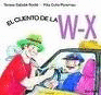 EL CUENTO DE LA W,X, EL