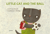 LITTLE CAT AND THE BALL