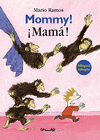 MOMMY!  MAM!