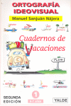 ORTOGRAFIA IDEOVISUAL. CUADERNO DE VACACIONES 1