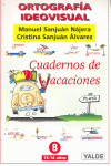 ORTOGRAF�A IDEOVISUAL. CUADERNOS DE VACACIONES N� 8