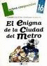 EL ENIGMA DE LA CIUDAD DEL METRO,CUADERNO DE LECTURA COMPRENSIVA