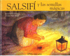 SALSIF� Y LAS SEMILLAS M�GICAS