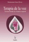TERAPIA DE LA VOZ. TCNICAS DESDE LA VIVENCIA CORPORAL