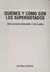 QUINES Y CMO SON LOS SUPERDOTADOS