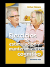 EJERCICIOS DE ESTIMULACION Y MANTENIMIENTO COGNITIVO