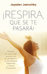 RESPIRA, QUE SE TE PASAR!