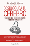 DESBLOQUEA TU CEREBRO. LIBRATE DEL COMPORTAMIENTO OBSESIVO-COMPU