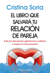 EL LIBRO QUE SALVAR TU RELACIN DE PAREJA. EVITA LAS DISCUSIONES