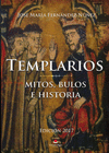 TEMPLARIOS MITOS, BULOS E HISTORIA