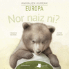 NOR NAIZ NI? - EUROPA - ANIMALIEN KUMEAK