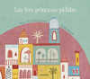 LAS TRES PRINCESAS PALIDAS
