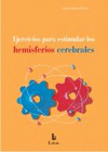 EJERCICIOS PARA ESTIMULAR LOS HEMISFERIOS CEREBRALES