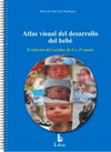 ATLAS VISUAL DEL DESARROLLO DEL BEB�