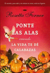 PONTE LAS ALAS CUANDO LA VIDA TE D CALABAZAS