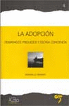 LA ADOPCI�N. DEMASIADOS PREJUICIOS Y ESCASA CONCIENCIA N�4