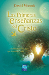 PRIMERAS ENSEANZAS DEL CRISTO. ...A LA BSQUEDA DE AQUEL QUE LO CAMBI TODO