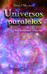 UNIVERSOS PARALELOS. HAY NUMEROSAS MORADAS