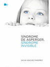 SINDROME DE ASPERGER.SINDROME INVISIBLE