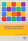 MODELOS DE ENSEÑANZA EN EDUCACIÓN FÍSICA MODELOS DE ENSEÑANZA EN EDUCACIÓN FÍSICA