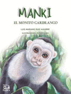 MANKI. EL MONITO CARIBLANCO